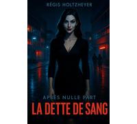 La Dette de Sang (Dernier arrêt : Nulle part, Livre 2): adolescents, Vampire , Vengeance, Suite horreur