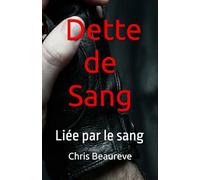 La Dette de Sang: Liée par le sang (Sang & Âme)