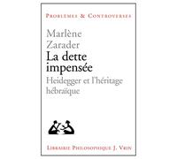 La dette impensée: Heidegger et l'héritage hébraïque (Problemes et Controverses)