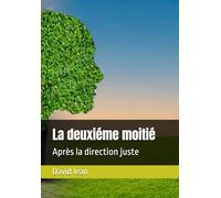 La deuxiéme moitié: Après la direction juste