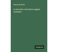 La devoción a los Santos Angeles Custodios