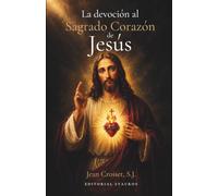 La devoción al Sagrado Corazón de Jesús