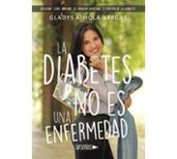 La Diabetes No Es Una Enfermedad