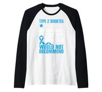La Diabetes Tipo 2 es Demasiado costosa y difícil de Manejar y no lo Hizo Camiseta Manga Raglan