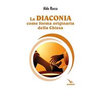 La diaconia come forma originaria della Chiesa (Credere oggi)