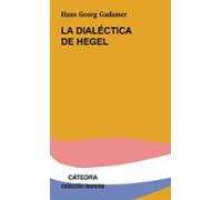 la dialectica de hegel (3ª ed.)