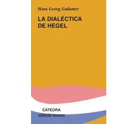 La dialéctica de Hegel: Cinco ensayos hermenéuticos (Teorema. Serie menor)