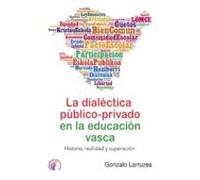 La Dialéctica Público-privado En La Educación Vasca (ebook)