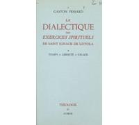 La Dialectique Des Exercices Spirituels De Saint Ignace De Loyola (1)