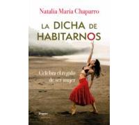 La Dicha De Habitarnos (ebook)