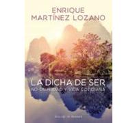 La Dicha De Ser. No-dualidad Y Vida Cotidiana (ebook)