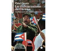 La dichiarazione dell'Avana. Il manifesto comunista della rivoluzione in America Latina (I libretti rossi)