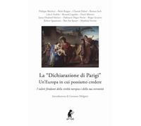 La «dichiarazione di Parigi». Un'Europa in cui possiamo credere. I valori fondanti della civiltà europea e della sua sovranità (Off Topic)