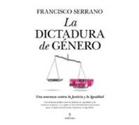 La Dictadura De Genero