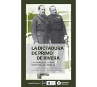 La dictadura de Primo de Rivera: La primera dictadura espanyola del segle XX