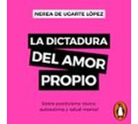 La dictadura del amor propio