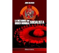 La dictadura del orden mundial socialista