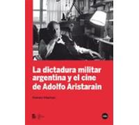 La dictadura militar argentina y el cine de Adolfo Aristarain