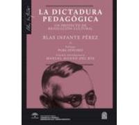 La Dictadura Pedagogica. Un Proyecto De Revolucion Cultural