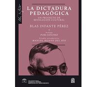 La Dictadura Pedagógica: Un proyecto de revolución cultural: 3 (Biblioteca Blas Infante)