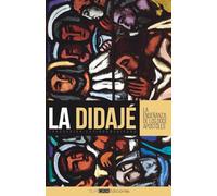 La Didajé: Traducción latinoamericana (Colección Patrística: Los Padres Apostólicos)
