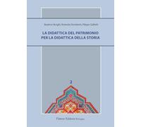 La didattica del patrimonio per la didattica della storia (Il medioevo. Contesti, comunità, incontri)