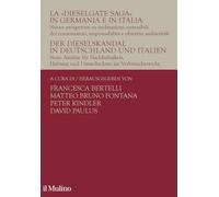La «Dieselgate Saga» in Germania e in Italia. Nuove prospettive su inclinazioni sostenibili dei consumatori, responsabilità e obiettivi ambientali. ... di studi giuridici dell'Unitelma Sapienza)