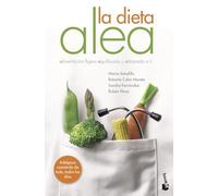 La dieta ALEA: Alimentación Ligera, Equilibrada y Adaptada a ti (Vivir Mejor)