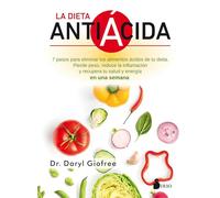 La dieta antiácida: Siete pasos para eliminar los alimentos ácidos de tu dieta . Pierde peso, reduce la inflamación y recupera tu salud y energía en una semana. (NEW THOUGHT)