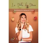 La Dieta De Diana. Desintoxica Tu Cuerpo En 21 Días