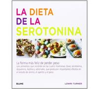 La dieta de la serotonina: La forma más feliz de perder peso (SIN COLECCION)