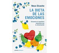 La dieta de las emociones: Encuentra el equilibrio emocional con la alimentación (Salud y bienestar)