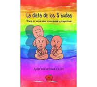 La dieta de los 3 budas. Para el bienestar emocional y espiritual