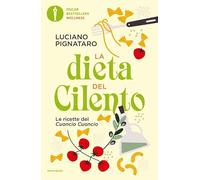 La dieta del Cilento. Le ricette del Cuoncio Cuoncio (Oscar bestsellers wellness)