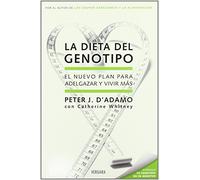 La dieta del genotipo: Un nuevo plan para adelgazar y vivir más (No ficción)
