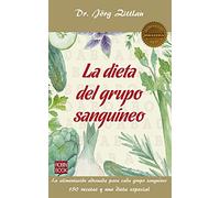 La dieta del grupo sanguíneo: Una guía práctica y revolucionaria para saber qué tipo de alimentación conviene a cada persona según su grupo sanguíneo (Masters/Salud)