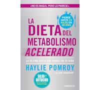 La dieta del metabolismo acelerado (Campaña edición limitada): La última dieta que harás en tu vida