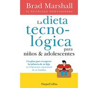 La dieta tecnologica para niños y adolescentes: (The tech diet for your child & teen - Spanish Edition) (HARPERCOLLINS NF)