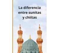 La diferencia entre sunitas y chiítas