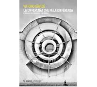La differenza che fa la differenza. L'analisi dei processi culturali (Eterotopie)