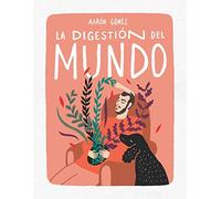 la digestión Del Mundo (Prosa poética)