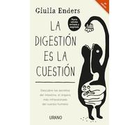 la digestión Es La Cuestión: Descubre los secretos del intestino, el órgano más infravalorado del cuerpo humano (Crecimiento personal)