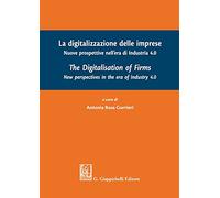 La digitalizzazione delle imprese. Nuove prospettive nell'era di Industria 4.0. Ediz. italiana e inglese
