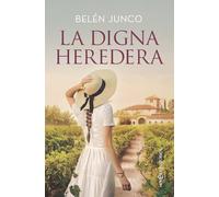 La digna heredera (Novela Histórica)