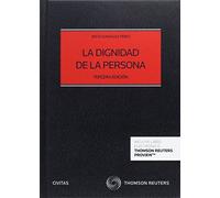 La dignidad de la persona (Estudios y Comentarios de Legislación)