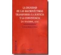 La Dignidad De Las Macrovictimas Transforma La Justicia Y La Conv Iven