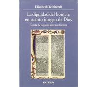 La dignidad del hombre en cuanto imagen de Dios: Tomás de Aquino ante sus fuentes (Colección Historia de la Iglesia)