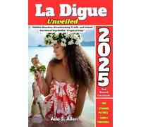 La Digue Unveiled : 2025 and Beyond Travel Guide: “Hidden Beaches, Breathtaking Trails, and Island Secrets of Seychelles’ Tropical Gem”