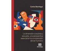 La dimensión corpórea y sexuada, una perspectiva esencial en la comprensión del ser humano