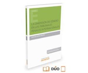 La Dimension De Genero En Los Tribunales Penales Internacionales